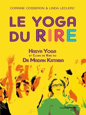 cover image of Le yoga du rire--Hasya yoga et clubs de rire du Dr Madan Kataria